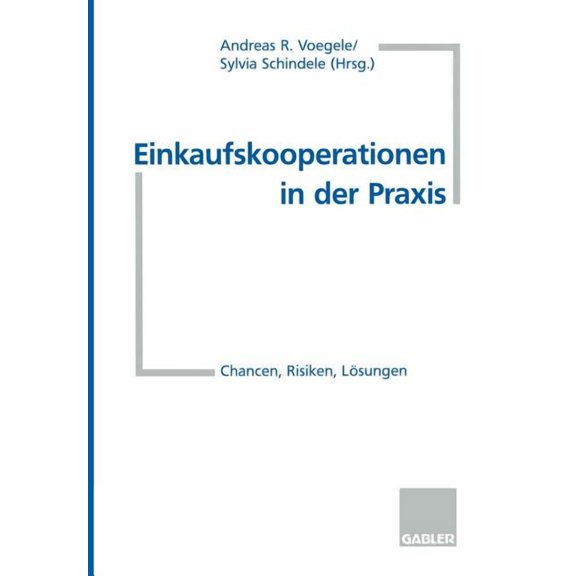 Einkaufskooperationen in Der PRAXIS: Chancen, Risiken, Lösungen, (Paperback)