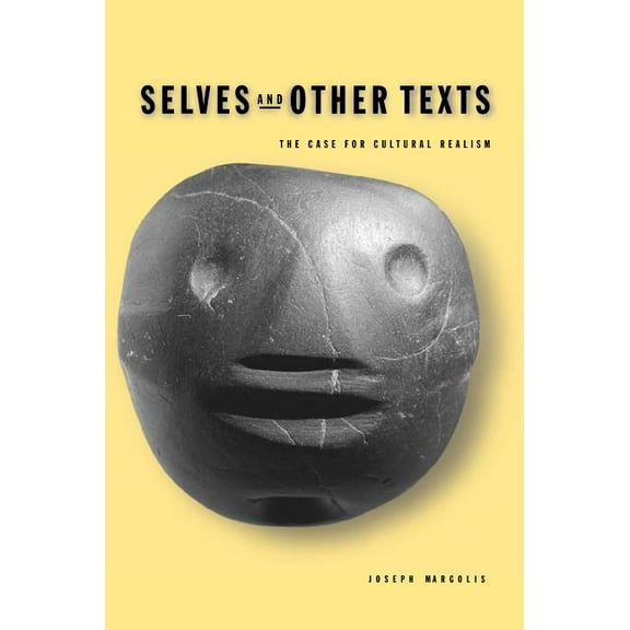 Selves and Other Texts: The Case for Cultural Realism, (Paperback)