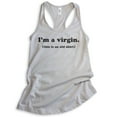 thumbnail image 1 of I'm A Virgin (This Is An Old Tank Top) Tank Top, Ladies Racerback Tank Top, Funny Saying Quote Novelty Tank, Silver Gray, Medium, 1 of 3