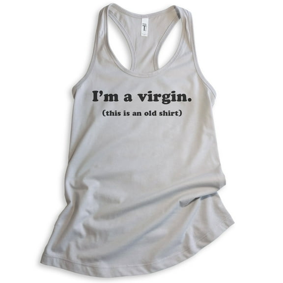 I'm A Virgin (This Is An Old Tank Top) Tank Top, Ladies Racerback Tank Top, Funny Saying Quote Novelty Tank, Silver Gray, Medium