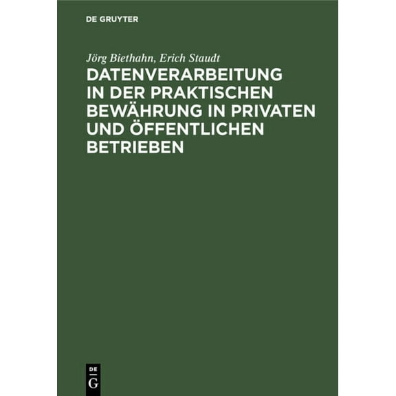 Datenverarbeitung in der praktischen Bewährung in privaten und öffentlichen Betrieben, (Hardcover)