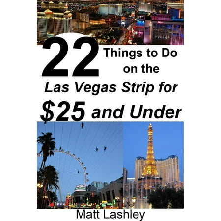 22 Things to Do on the Las Vegas Strip for $25 and Under -