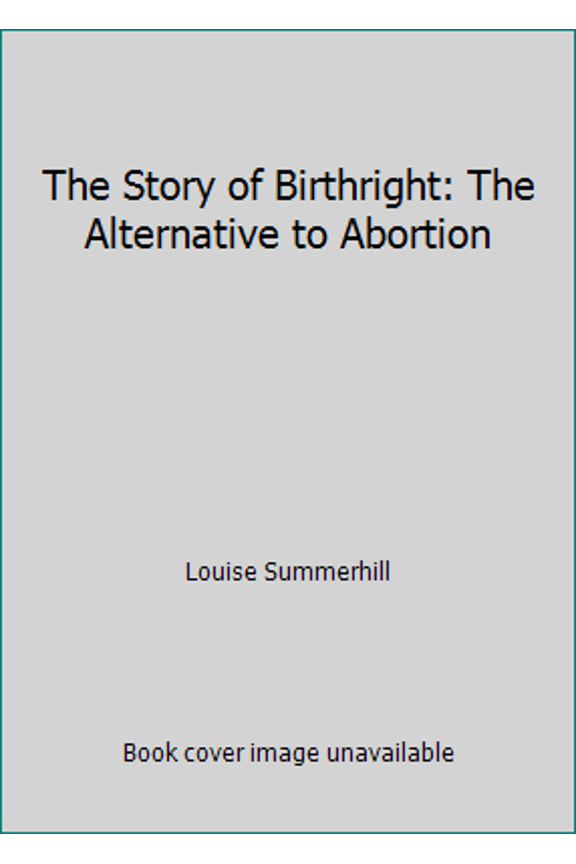 Pre-Owned The Story of Birthright: The Alternative to Abortion (Paperback) 091338206X 9780913382066