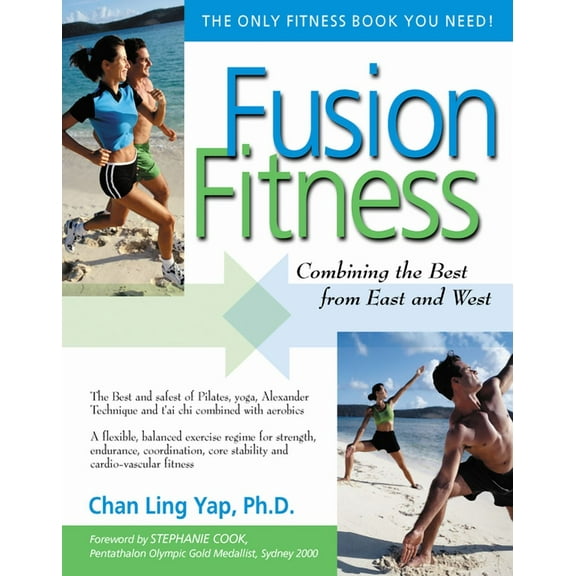 Fusion Fitness: Combining the Best from East and West, (Paperback)