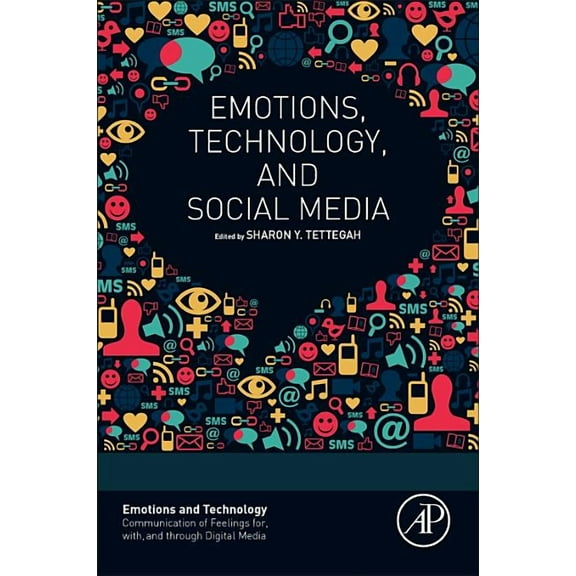 Emotions and Technology Emotions, Technology, and Social Media, (Paperback)