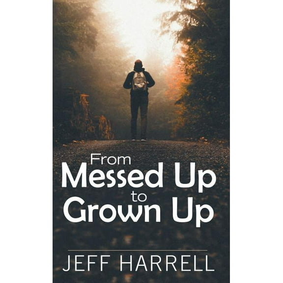 From Messed up to Grown Up (Hardcover)