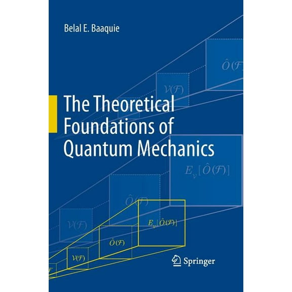The Theoretical Foundations of Quantum Mechanics, (Paperback)