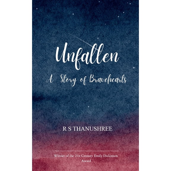 UNFALLEN A Story Of Bravehearts, (Paperback)
