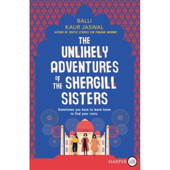 Pre-Owned The Unlikely Adventures of the Shergill Sisters (Paperback) 0062887572 9780062887573