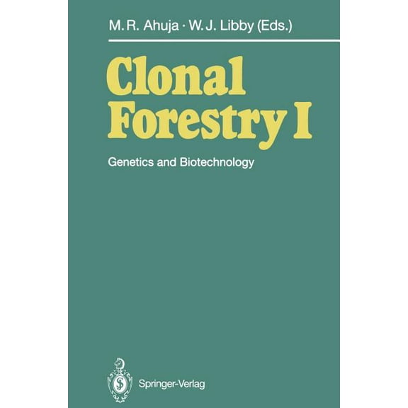 Clonal Forestry I: Genetics and Biotechnology, (Paperback)