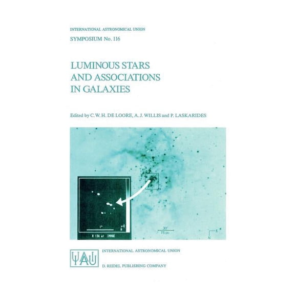 International Astronomical Union Symposi Luminous Stars and Associations in Galaxies, Book 116, (Hardcover)
