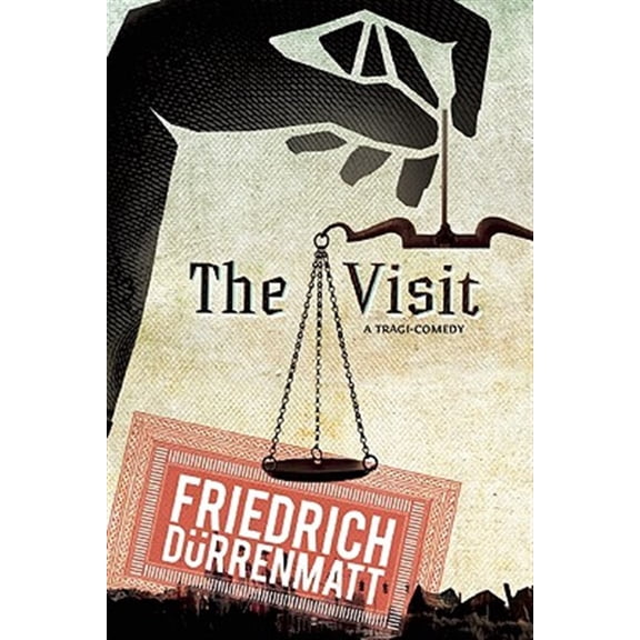 Pre-Owned The Visit: A Tragicomedy (Paperback) 0802144268 9780802144263
