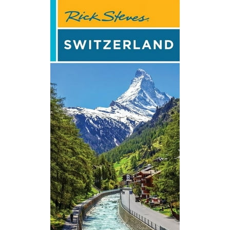 Rick Steves Travel Guide Rick Steves Switzerland, (Paperback)