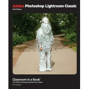 Classroom in a Book (Adobe): Adobe Photoshop Lightroom Classic Classroom in a Book 2024 Release (Paperback)