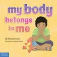 thumbnail image 1 of Pre-Owned My Body Belongs to Me: A Book about Body Safety (Hardcover) 1575424614 9781575424613, 1 of 1