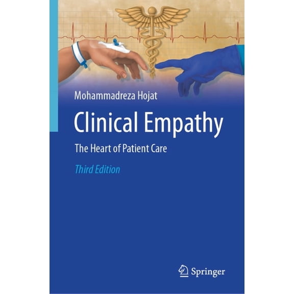 Clinical Empathy: The Heart of Patient Care, (Hardcover)