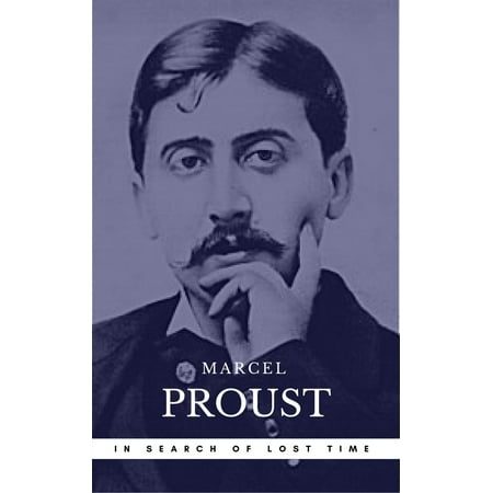 Proust, Marcel: In Search of Lost Time [volumes 1 to 7] (Book Center) (The Greatest Writers of All Time) -
