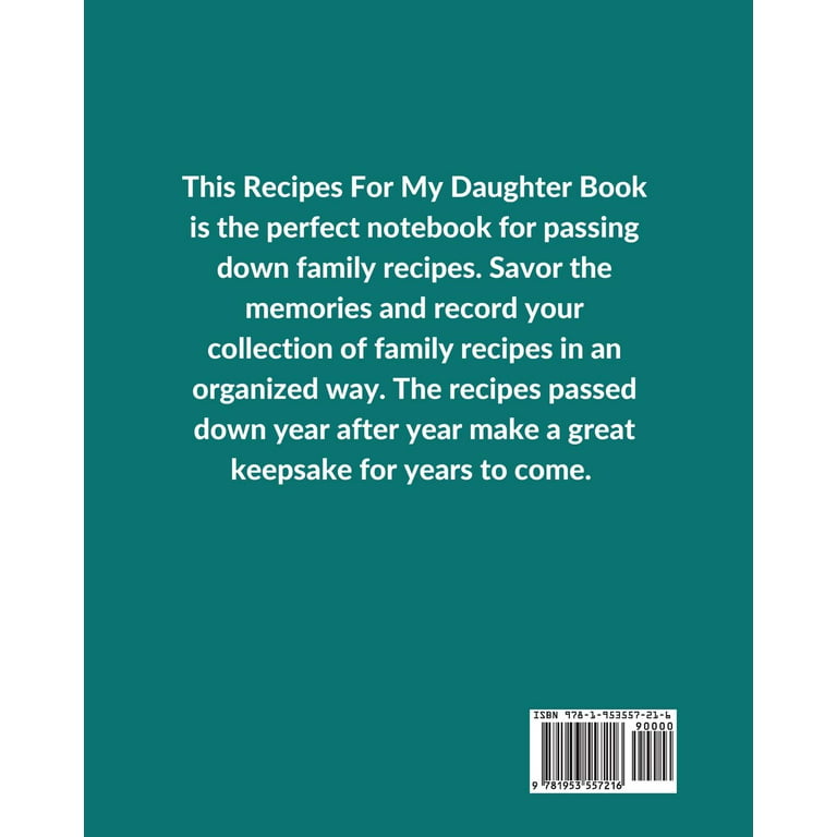 Recipes For My daughter: Blank Recipe Book to Write in your own Recipes. Personalized  Cookbook to Record your Favorite Family Recipes.