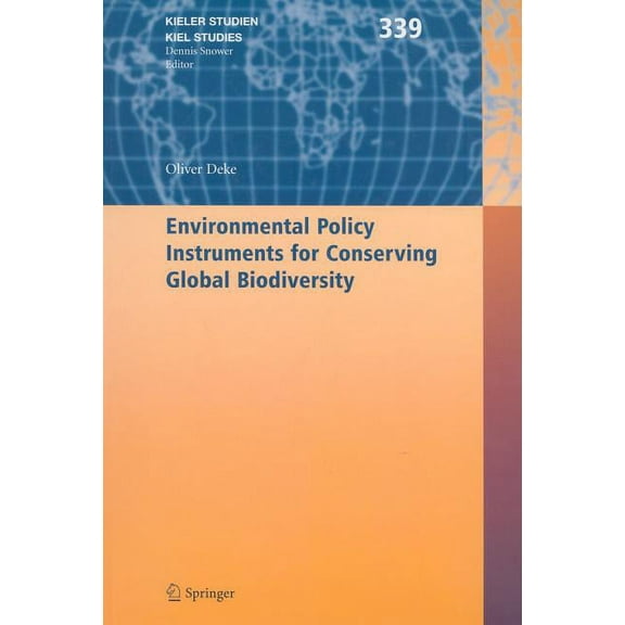 Kieler Studien - Kiel Studies Environmental Policy Instruments for Conserving Global Biodiversity, Book 339, (Hardcover)