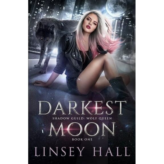 Darkest Moon: Shadow Guild: Wolf Queen (Paperback) by Linsey Hall