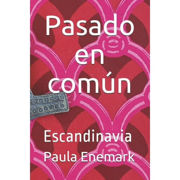 Pasado en común : Escandinavia (Paperback)