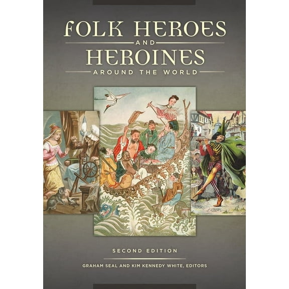 Folk Heroes and Heroines around the World, (Hardcover)