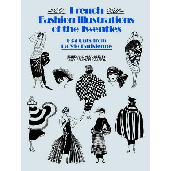 Dover Fashion and Costumes: French Fashion Illustrations of the Twenties : 634 Cuts from La Vie Parisienne (Paperback)