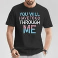 thumbnail image 2 of You Will Have To Go Through Me LGBTQ Trans Pride Flag T-Shirt – Transgender Pride Supportive Graphic Tee, LGBTQ+ Rights Activism Shirt for Men Women, 2 of 3