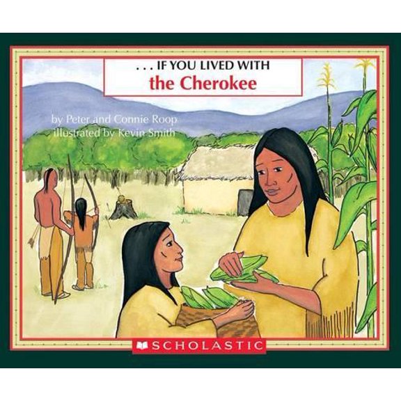 Pre-Owned If You Lived with the Cherokees (Paperback) by Peter Roop, Connie Roop