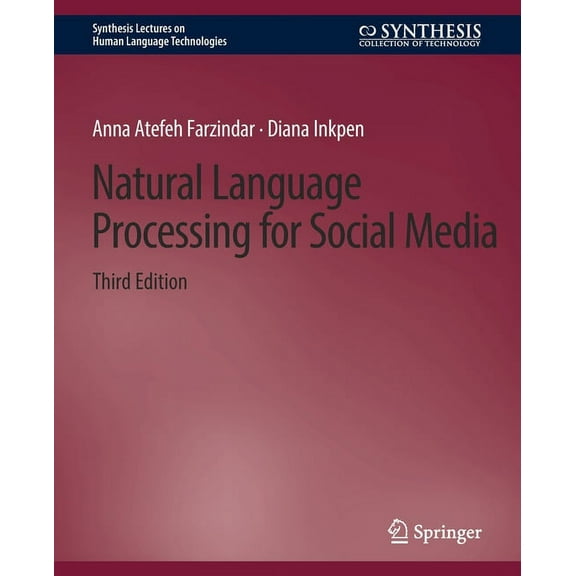 Synthesis Lectures on Human Language Tec Natural Language Processing for Social Media, Third Edition, (Paperback)