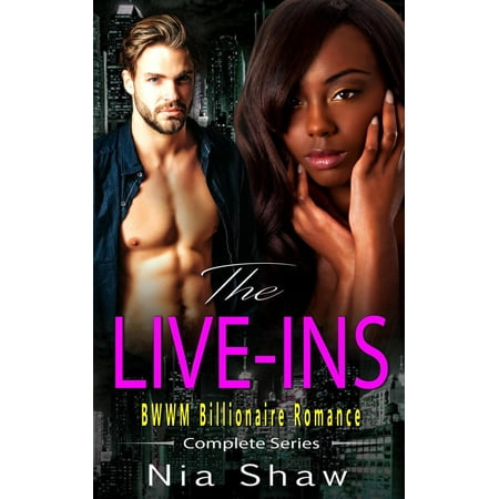 The Live Ins - BWWM Interracial Billionaire Romance - (Best Interracial Romance Novels Bwwm)