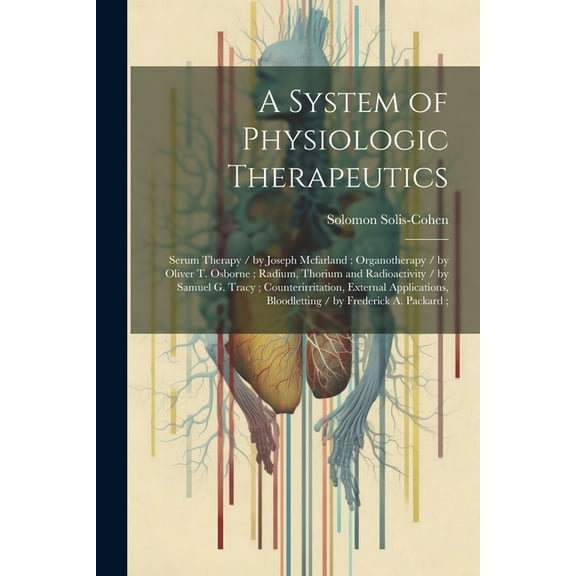 A System of Physiologic Therapeutics (Paperback)