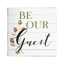 Stupell Industries Be Our Guest Phrase Botanical & Floral Painting Unframed Art Print Wall Art, 12 x 12