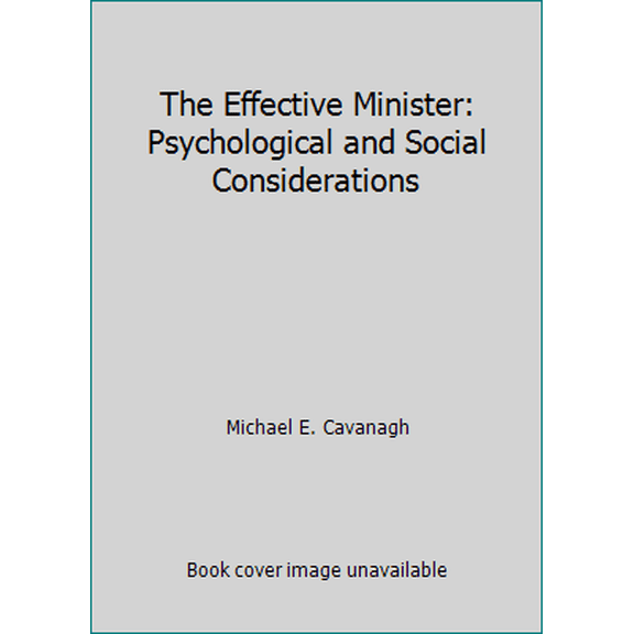 Pre-Owned The Effective Minister: Psychological and Social Considerations (Hardcover) 0062542109 9780062542106