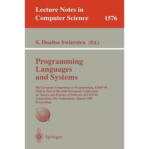 Lecture Notes in Computer Science Programming Languages and Systems: 8th European Symposium on Programming, Esop'99 Held as Part of the Joint European Con, Book 1576, (Paperback)