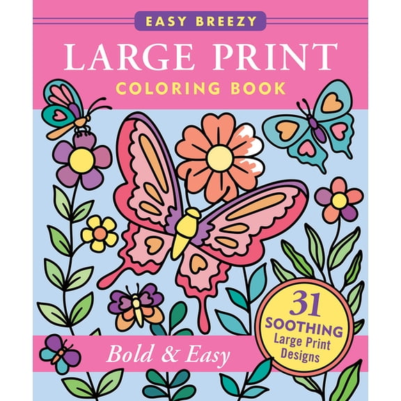 Bold & Easy Large Print Coloring Book - Big and Simple Designs for All Ages, (Paperback)