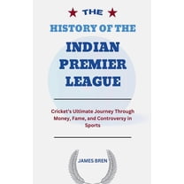 The History of the Indian Premier League, (Paperback)