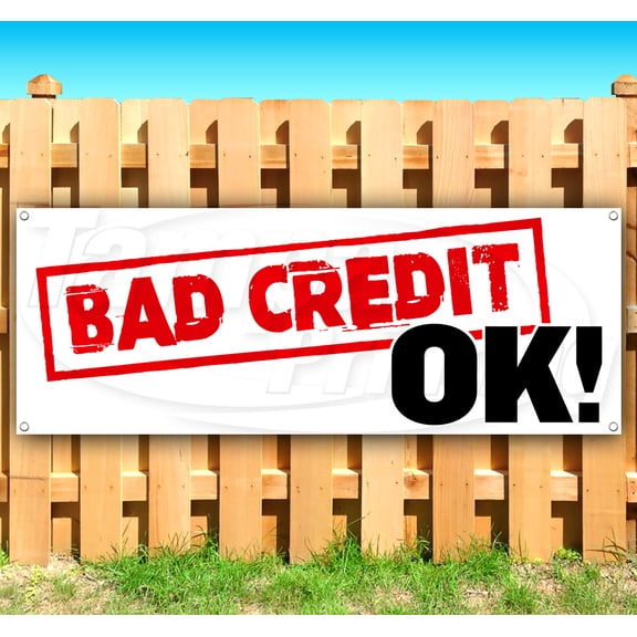 Bad Credit Ok 4 13 oz Vinyl Banner With Metal Grommets