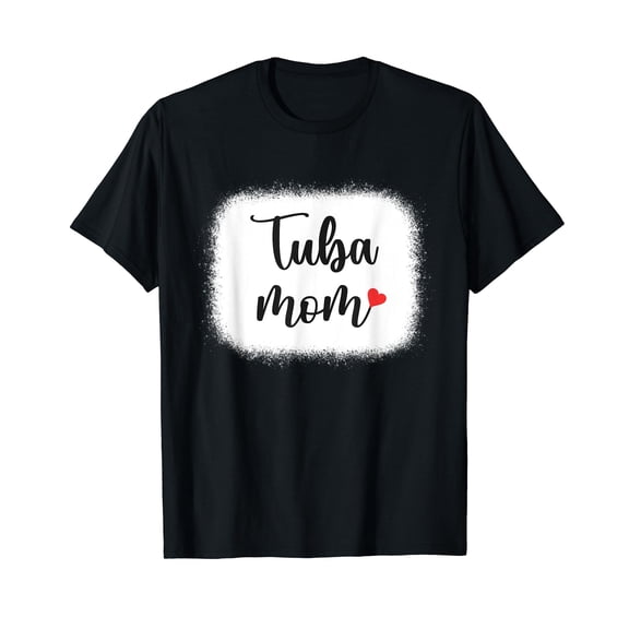Tuba Mom Funny Tuba Player Gift Brass Music Marching Band T-Shirt