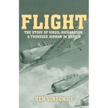 Flight The Story Of Virgil Richardson A Tuskegee Airman