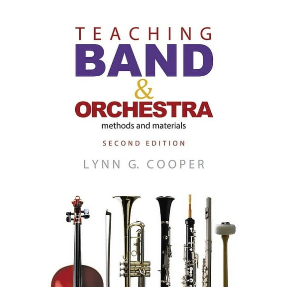 Teaching Band and Orchestra: Methods and Materials, (Paperback)
