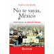 thumbnail image 1 of NO TE VAYAS, MÉXICO, 1 of 2