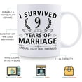 thumbnail image 5 of 9th Wedding Anniversary Mugs for Couple Husband Wife - I Survived 9 Years of Marriage and All I Got Was This Mug - 9 Year Anniversary 11 oz Coffee Mug for Him Her, 5 of 6
