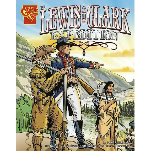 Graphic History The Lewis and Clark Expedition, (Paperback)