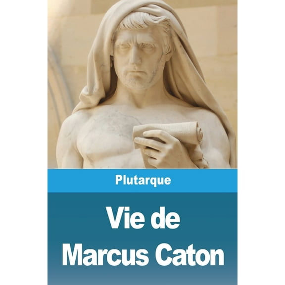 Vie de Marcus Caton, (Paperback)