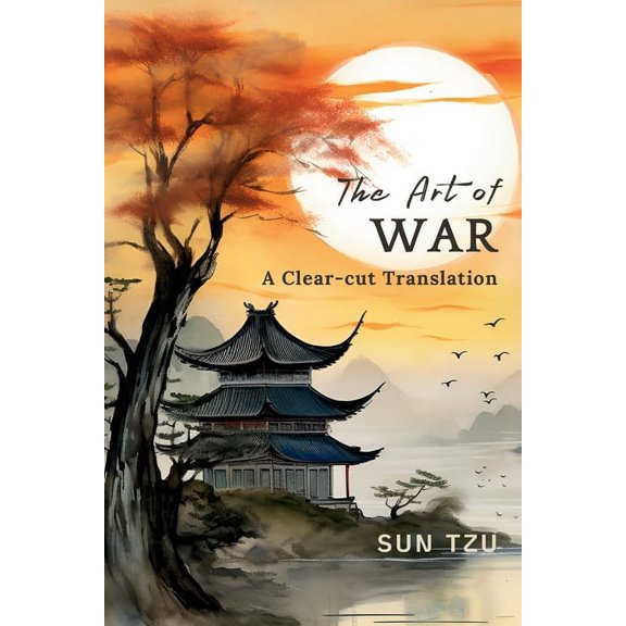 The Art of War: A Clear-cut Translation, (Paperback)