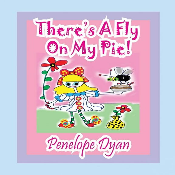 There's A Fly On My Pie!, (Paperback)