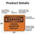 thumbnail image 2 of (2 Pack) Cholera Quarantine Keep Out! OSHA Warning Sign 24 Inch X 18 Inch Indoor / Outdoor Rust-Free Aluminum Metal Signs for Workplace, Workshop, and Construction Site, Made in the USA, 2 of 8