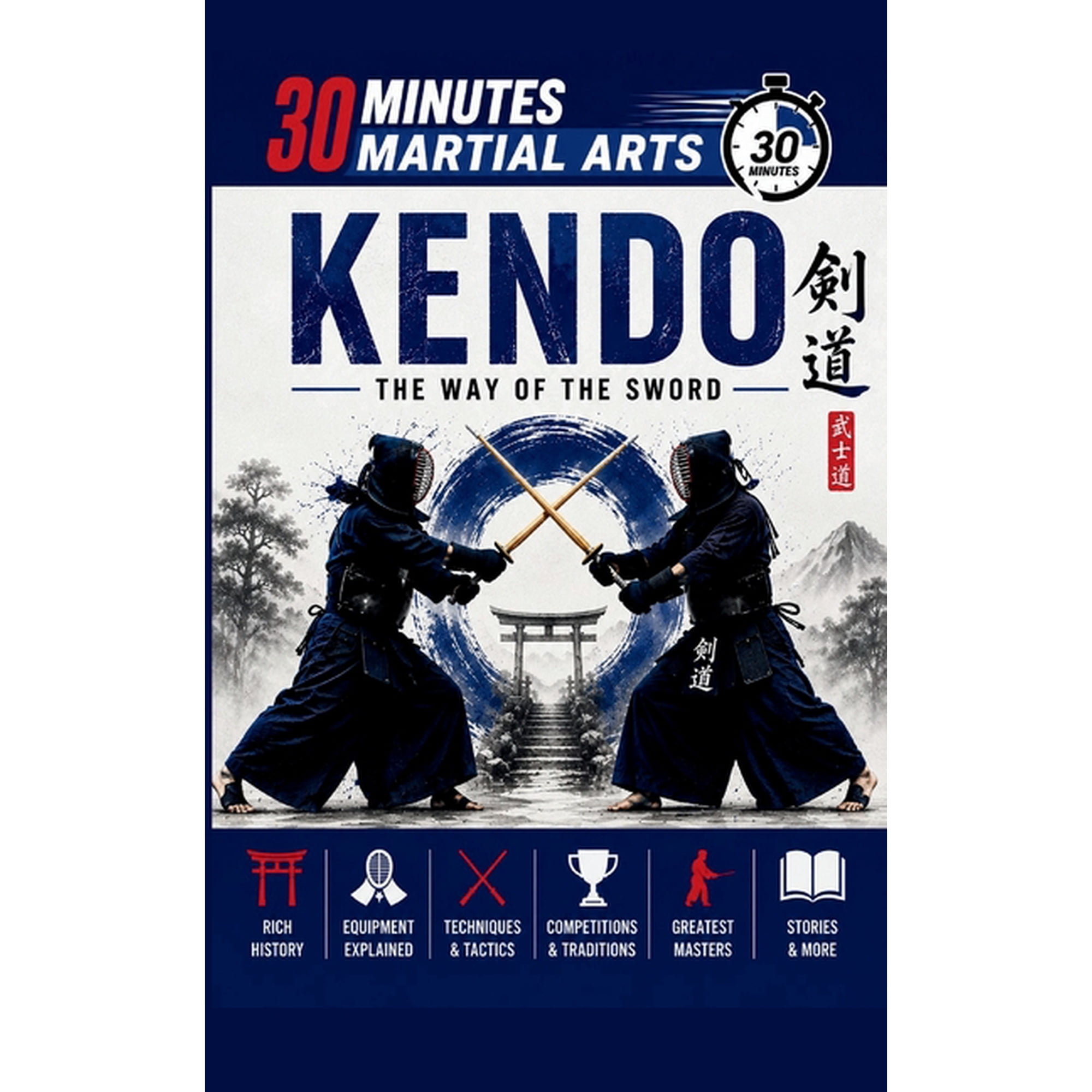 30 Minutes Martial Arts Kendo: The Way Of The Sword, (Paperback)