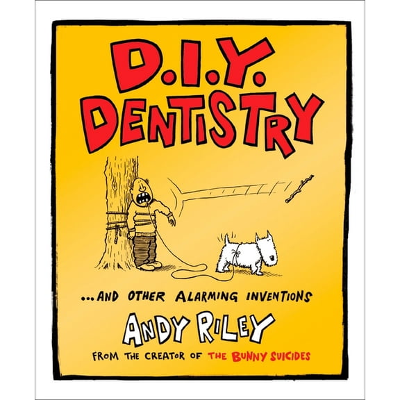 D.I.Y. Dentistry: And Other Alarming Inventions, (Paperback)
